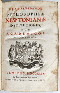 1749 ISAAC NEWTON'S PHILOSOPHY antique ILLUSTRATED: Gravesande Willem Jacob Philosophiae Newtonianae institutiones, in usus academicos. Editio prima Italica auctior. Venetiis: ex typographia Remondini, 1749. Two parts in one volume [28], 244, [3],