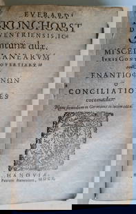 1610-1615 LAW BOOK in LATIN by Everard van Bronkhorst antique VELLUM BOUND: Everardi Bronchorst Daventriensis, JC clariffimi, Enantiophanon centuriae quartet, Et Conciliationes eorundem, Iuxta seriem Pandectarum dispositae, Nunc denuo emendatiores & corrections ita in ludum e