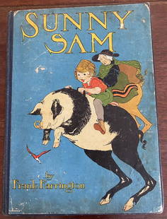 SUNNY SAM by Frank Farrington 1921 E.R. &V.H. Kirkbride Illustrators RARE!: SUNNY SAM By Frank Farrington, Illustrated by E.R. and V.H Kirkbride 1st Edition, Reilly & Lee Co., Chicago 1921 Hardcover, Illustrated, no DJ. Illustrated with 12 full color plates and many black and