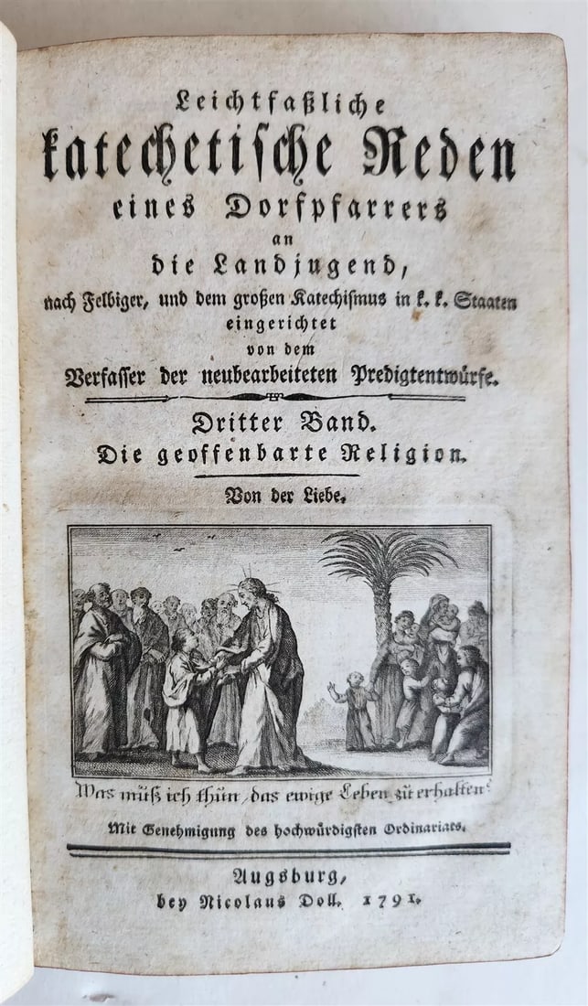 1791 catechetical speeches of a village priest in GERMAN antique: Menne, E. Leichtfaßliche katechetische Reden eines Dorfpfarrers... ( Easily understandable catechetical speeches of a village priest...) Augsburg, Doll ; 1791. Size 4 3/4 by 7 1/2" 496 pp. origin