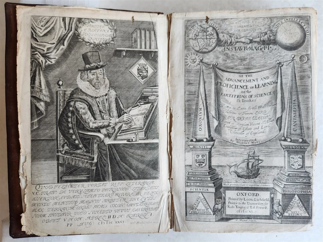 1640 FRANCIS BACON in ENGLISH antique Partitions of Sciences: Of the Advancement and Proficience of Learning or the Partitions of Sciences. by Francis Bacon Oxford: printed by Leon Lichfield for Rob.Young & Ed Forrest ; 1640 Size 7 by 10.5" With engraved portrai