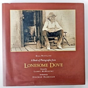 A Book of Photographs from Lonesome Dove," by Bill Wittliff 1st Ed 2007 Ha5rd Cover Dust Jacket
