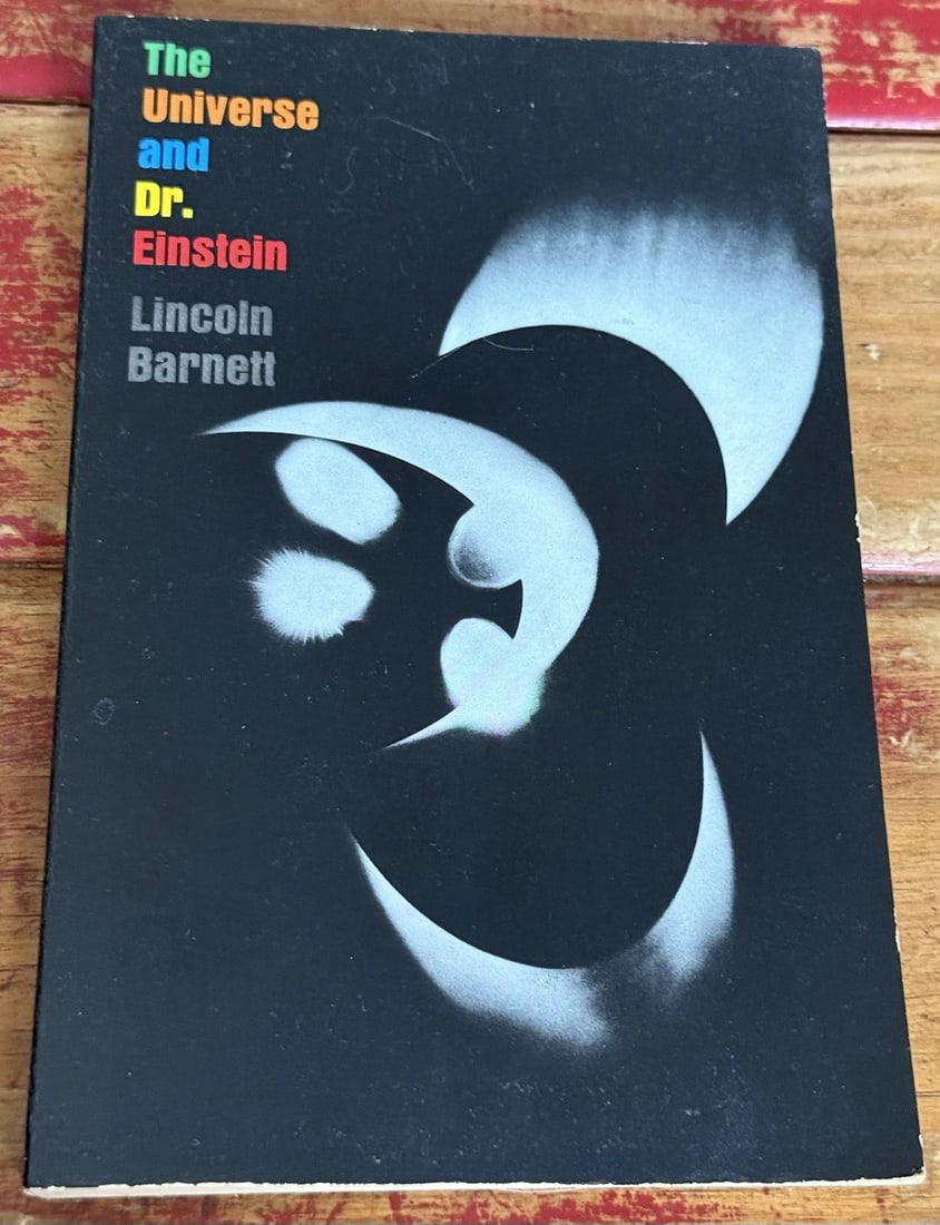 Lincoln Barnett THE UNIVERSE AND DR. EINSTEIN Special Edition 1st Printing 1982 (1 of 5)