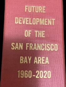Future Development of the San Francisco Bay Area 1960-2020