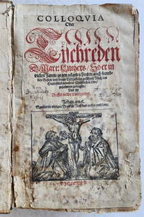 1567 COLLOQVIA by MARTIN LUTHER antique PIGSKIN BOUND FOILIO: Colloqvia Oder Tischreden... Auffs newe corrigieret. Eisleben; (1567 - dated at colophon) by Martin Luther Small folio: 8 by 12.5 inches With title woodcut and letterpress woodcut of the coat of arms