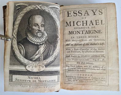1700 ESSAYS of MICHAEL seigneur de MONTAIGNE Vol. I antique in ENGLISH: ESSAYS of MICHAEL seigneur de MONTAIGNE translated by Charles Cotton by Montaigne (Michel Eyquem de) London; 1700 Volume I (of 3) Size 4 3/4 by 7 1/4" 559 pages plus extensive Index and table of conte