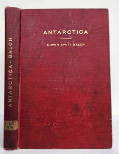 1902 ANTARCTICA by Edwin Swift Balch antique in ENGLISH illustrated w/ maps: Balch, Edwin Swift. Antarctica. Philadelphia, 1902 Folding maps. gilt-lettered cloth; library spine-label, bookplate, embossed stamp on title. Upper edge gilt, others untrimmed 230 pp. Size 7 by 10.5