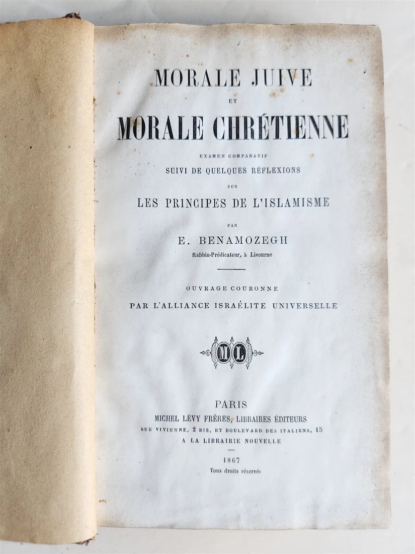 1867 JEWISH & CHRISTIAN MORALITY COMPARES to ISLAMISM antique in FRENCH: Morale Juive et Morale Chretienne Examen Comparitif… sure les Principes de L'Islamisme. (Jewish and Christian Morality Comparative Examination… with the Principles of Islamism) Paris, 1867