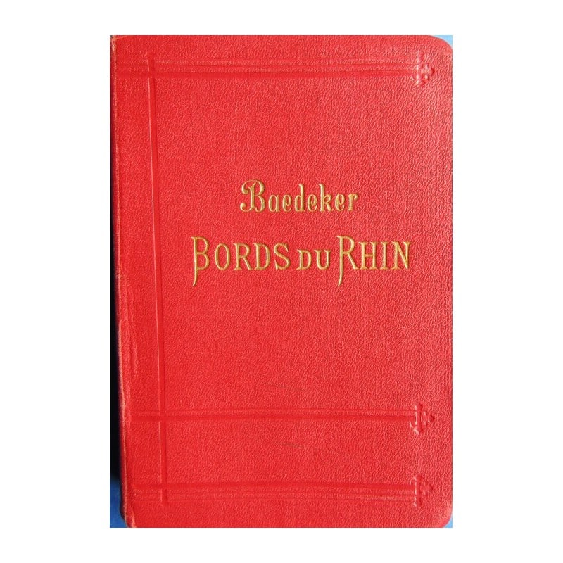 Baedeker Guide - Les Bords Du Rhin - 1910: Publilshers red cloth with gilt title and blind-stamped llineal borders. Marbled page-blocks. Cloth page-marker. A tourist guide written by Karl Baedeker, including several dozen color maps, plans and