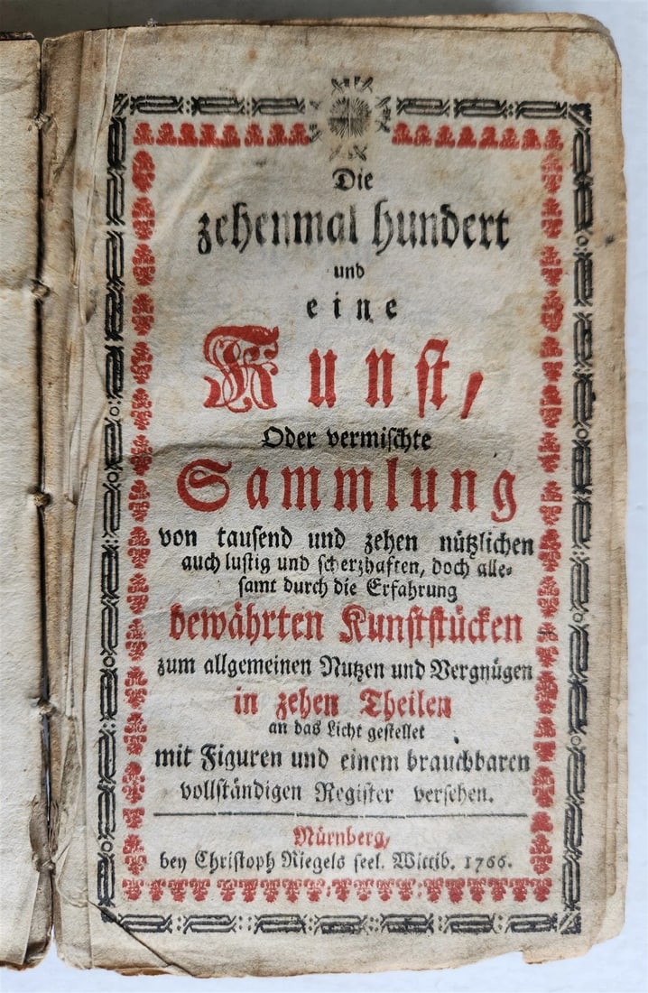 1766 MEDICAL RECEIPTS & HOUSEHOLD ADVICES in GERMAN antique: Die zehenmal hundert und eine Kunst, Oder vermischte Sammlung von tausend und zehen nützlichen auch lustig und scherzhaften... Kunststücken. (miscellaneous collection of a thousand and ten u
