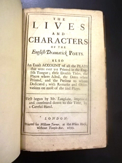 1699 Lives and Characters of the English Dramatick Poets: Nicely bound "The Lives and Characters of the English Dramatic Poets…", by Gerard Langbain and printed at London for William Turner, 1699. Title and prelims [14], 1- 182, Index [13], Advert [5],