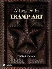 A Legacy in Tramp Art - Brand New