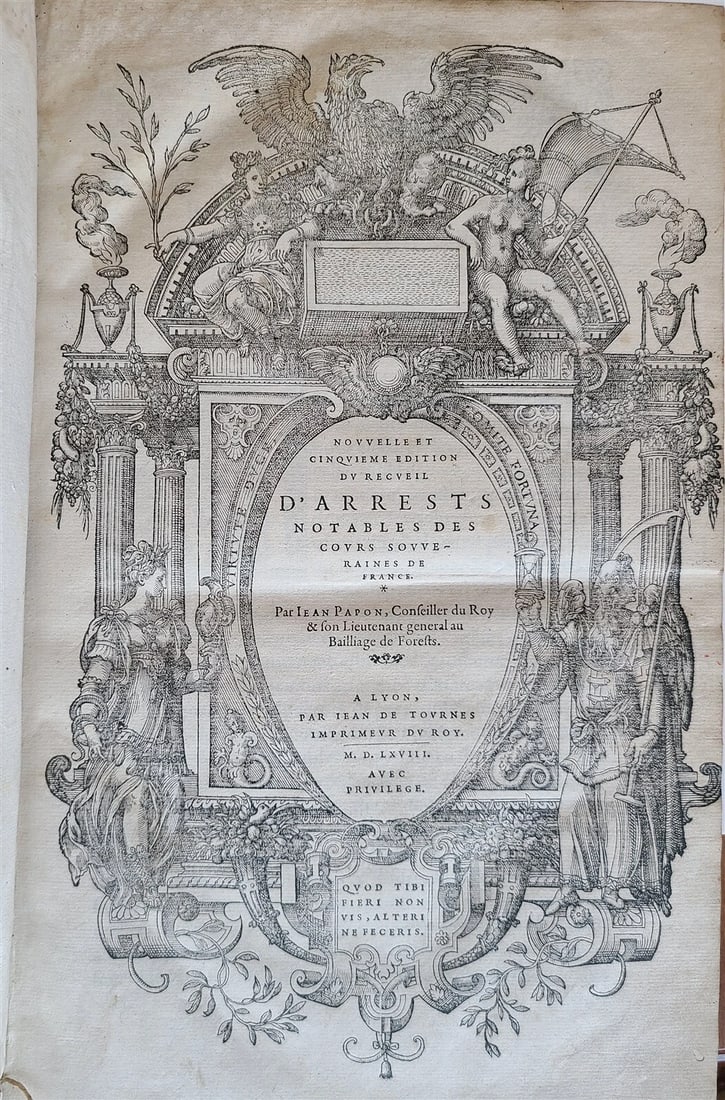 1568 NOTABLE JUDGMENTS OF SOVEREIGN COURTS OF FRANCE antique ARMORIAL BINDING: NOUVELLE ET CINQUIEME EDITION DU RECUEIL D'ARRESTS NOTABLES DES COURS SOUVERAINES DE FRANCE. ( COLLECTION OF NOTABLE JUDGMENTS OF THE SOVEREIGN COURTS OF FRANCE ) Lyon; 1568 folio: 8.5 by 13" [12]-771