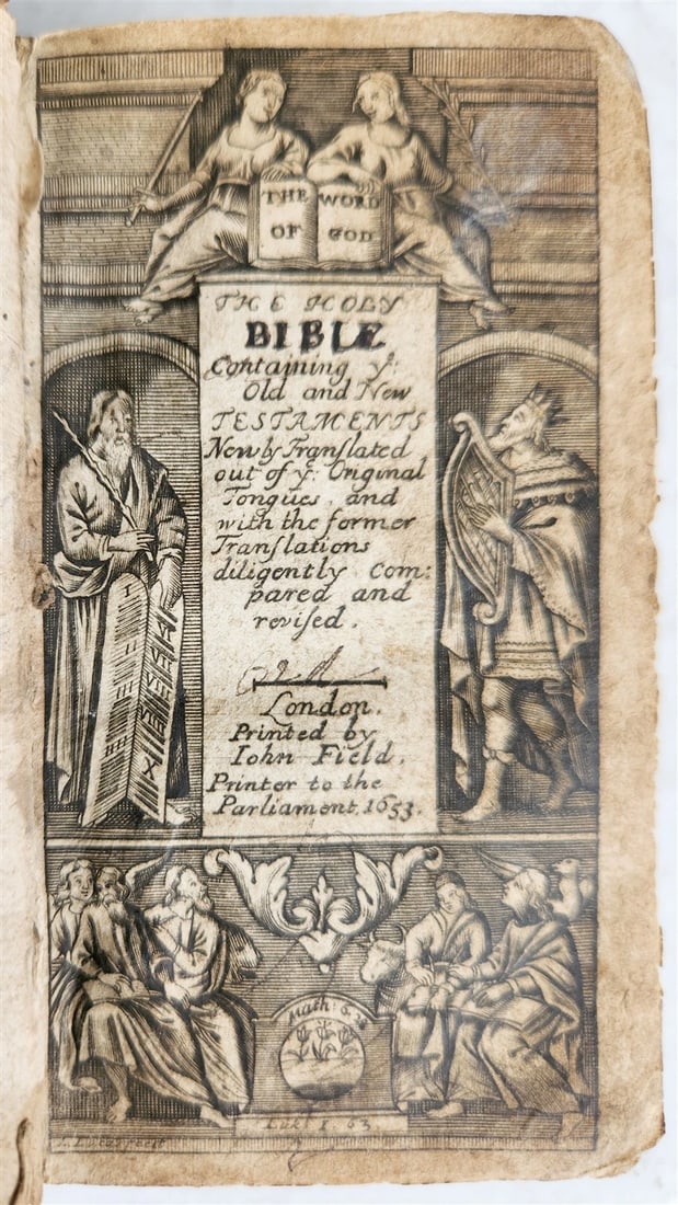 1653 BIBLE in ENGLISH antique OLD TESTAMENT printed by John Field LONDON: The Holy Bible, containing ye Old and New Testaments, newly translated out of ye original tongues... (this volume with Old Testament only) London: printed by John Field, Printer to the Parliament; 165