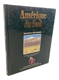 Amérique du Sud Des Pays et des Hommes, South America Hardcover Book