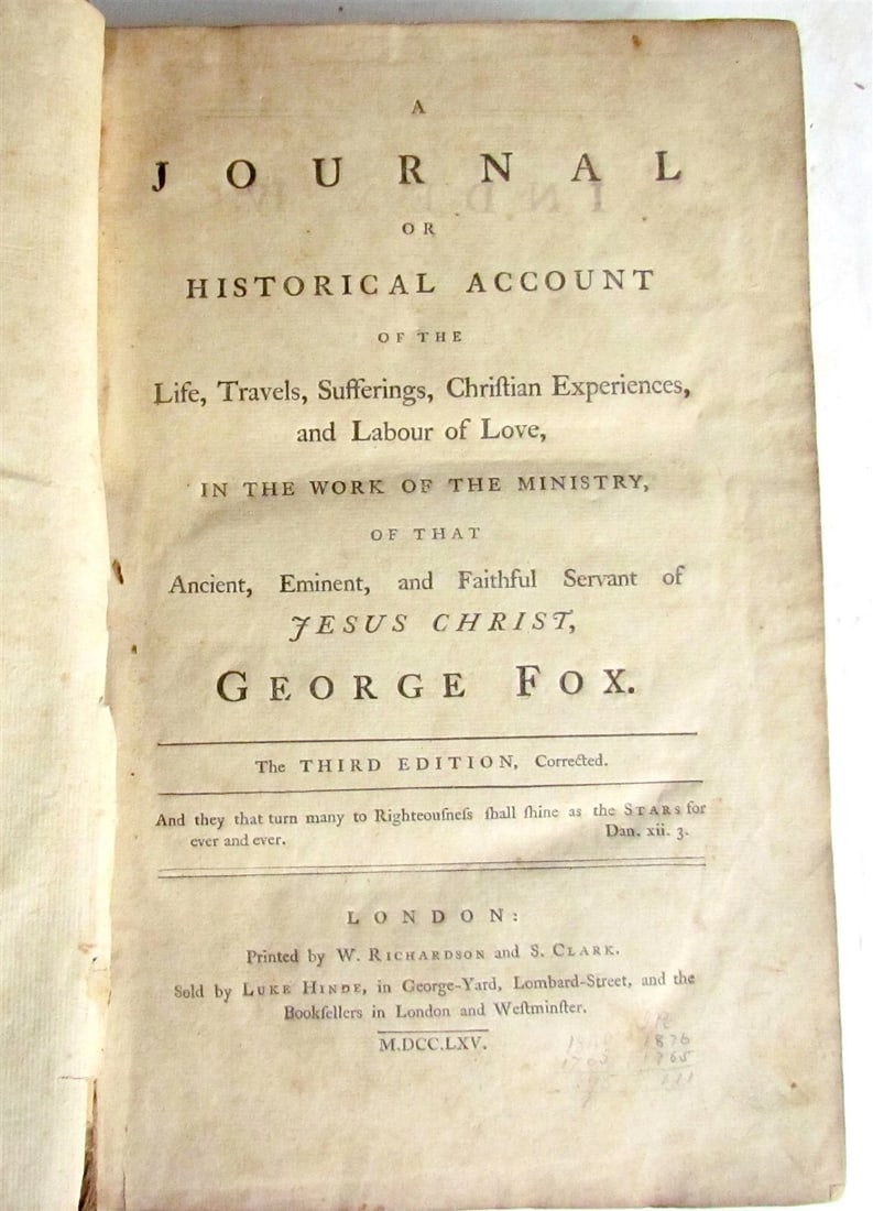 1765 Journal of Life Travels Sufferings of GEORGE FOX antique QUAKERS AMERICANA: A Journal or Historical Account of the Life, Travels, Sufferings, Christian Experiences, and Labour of Love, in the Work of the Ministry, of That Ancient, Eminent, and Faithful Servant of Jesus Christ