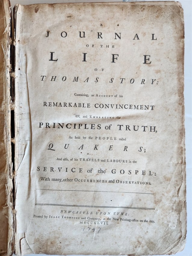 1747 QUAKERS HISTORY antique FOLIO A Journal of Life of Thomas Story IN ENGLISH: DescriptionA Journal of the Life of Thomas Story.Containing, an Account of His Remarkable Convincement of, and Embracing the Principles of Truth, as Held by the People Called Quakers; and also, of His