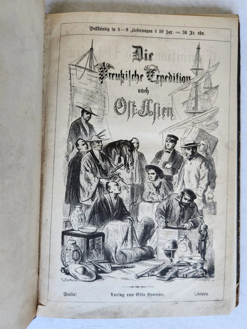1870s PRUSSIAN EXPEDITION to EAST ASIA JAPAN CHINA SIAM antique ILLUSTRATED: Spiess, Gustave Die preussische Expedition nach Ostasien (The Prussian Expedition to East Asia) Berlin and Leipzig: Otto Spamer, n.d. (c. 1870s) 216 pp. With 5 woodcut plates and 62 illustrations Bind