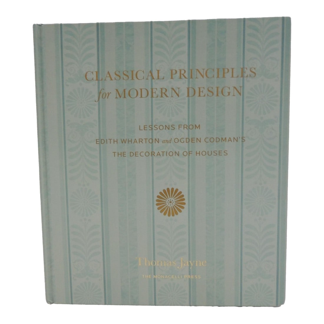 Classical Principles for Modern Design Hardcover Book by Thomas Jayne (1 of 5)
