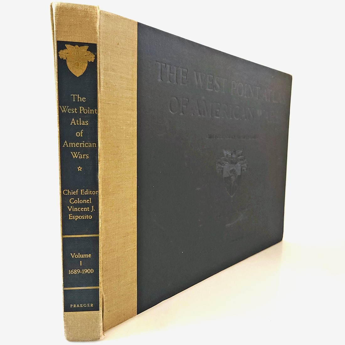 The West Point Atlas of American Wars: Volume 1 1689-190: Title: The West Point Atlas of American Wars: Volume 1 1689-190 Description: The West Point Atlas of American Wars: Volume 1 1689-1900 by West Point. Dept of Military Art and U.S. Military Academy Exc