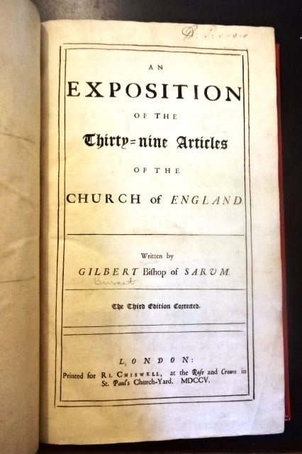 1705 Exposition of the Thirty Nine Articles: “An Exposition of the Thirty-Nine Articles of the Church of England” written by Gilbert (Burnet) Bishop of Sarum. The Third Edition corrected, printed at London for R Chiswell 1705. Title