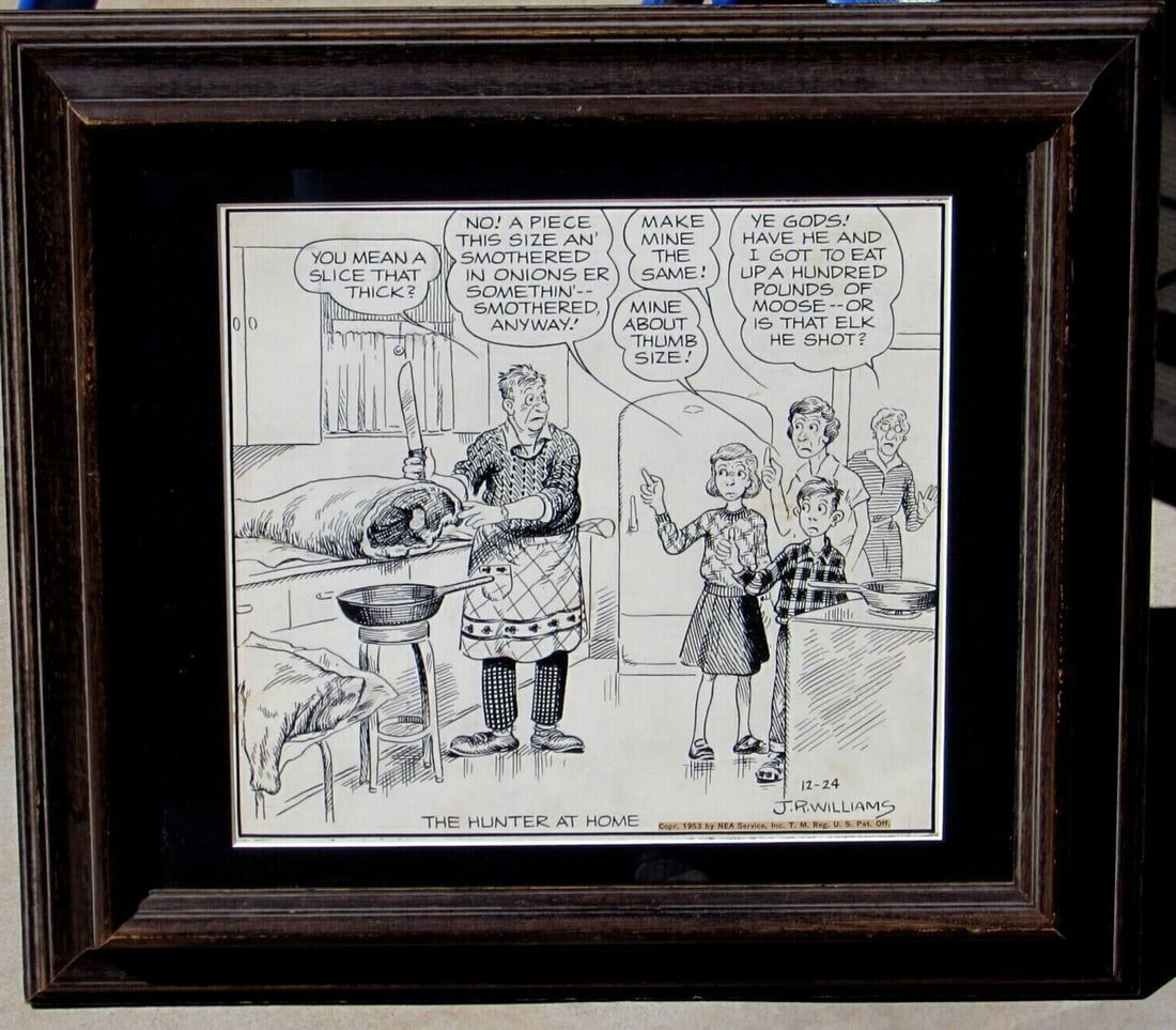 JAMES ROBERT WILLIAMS Canadian Cartoonist The Hunter at Home C. 1953 Ink Drawing: JAMES ROBERT WILLIAMS (Canadian 1888-1957). Cartoon Drawing. The Hunter at Home, Circa 1953, 11" x 12" ink on paper (framed size: 17" x 19-1/2") signed lower right: J.R. Williams. Provenance: DeRu's F