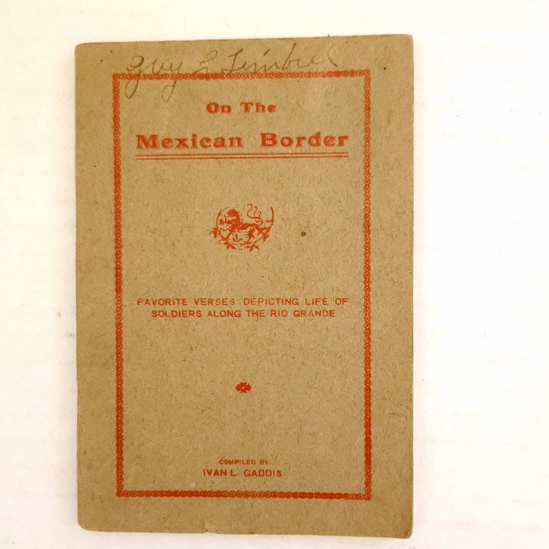 On the Mexican Border, Doughboy Poetry 1916 (1 of 8)