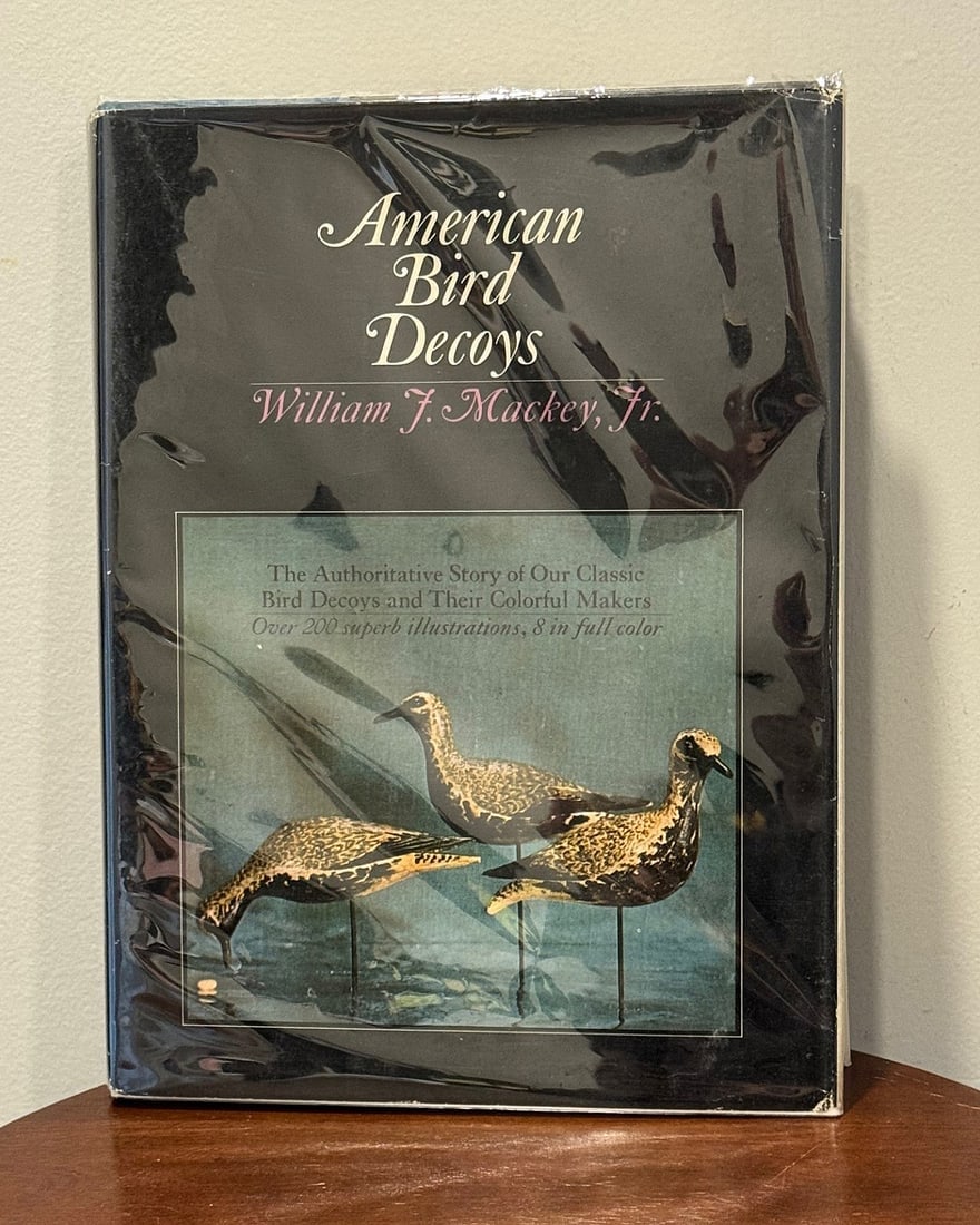 American Bird Decoys Wm Mackey: Hardcover, this beautiful book presents in text and pictures the story of the rich heritage of classic old bird decoys made and used in America in the 19th and early 20th century. Shipping: Dome