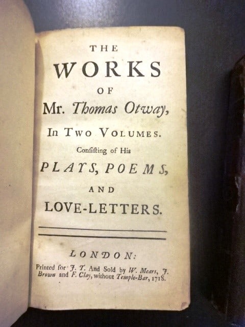 1717 Two Vol Works of Thomas Otway: Title: 1717 Two Vol Works of Thomas Otway Additional Information: Two volumes ?The Works of Mr. Thomas Otway with Poems upon several occasions?, printed at London for JT and sold by W Mears, J Brown a