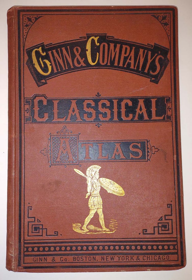 Ginn & Company's Classical Atlas in twenty-three coloured maps, with complete index. (1 of 4)