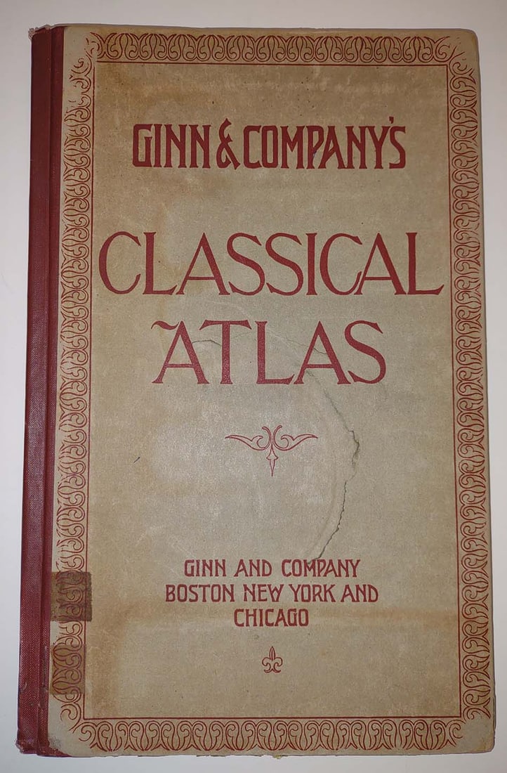 Ginn & Company's Classical Atlas in twenty-three coloured maps, with complete index.: Title: Ginn & Company's Classical Atlas in twenty-three coloured maps, with complete index. Publication Date: c1886 Primary Author: CRANSTOUN, JAMES/A. KEITH JOHNSTON Publisher: GINN & HEATH Where Pub