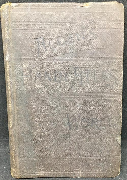 Alden's Handy Atlas of the World including one hundred and thirty-eight colored maps, diagrams,: Title: Alden's Handy Atlas of the World including one hundred and thirty-eight colored maps, diagrams, tables, etc. Publication Date: 1887 Primary Author: RAND, MCNALLY & CO Publisher: JOHN B. ALDEN