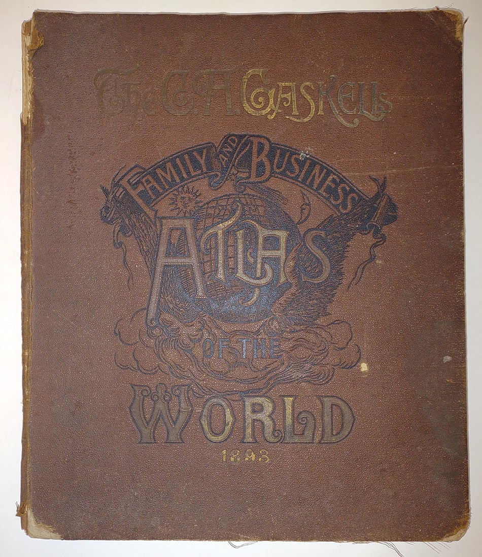 C. A. Gaskell Family and Business Atlas of The World New and Complete Containg maps of all the: Title: C. A. Gaskell Family and Business Atlas of The World New and Complete Containg maps of all the states and territories of the United States, all the continents, empires, kingdoms and republics,