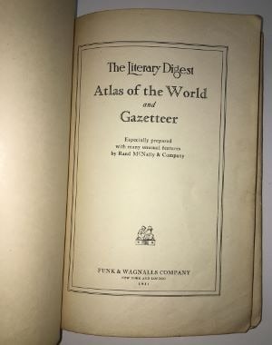 Literary Digest Atlas of The World and Gazetteer Especally prepared with many unusual features by - 3