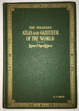 Standard Atlas and Gazetteer of The World. Literary Digest Edition (1 of 4)