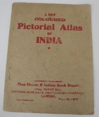 NEW COLOURED PICTORIAL ATLAS of INDIA (cover title): Title: NEW COLOURED PICTORIAL ATLAS of INDIA (cover title) Publication Date: 1943 Primary Author: SINGH, B Publisher: MAP HOUSE & INDIAN BOOK DEPOT Where Published: LAHORE Description: Each map bears