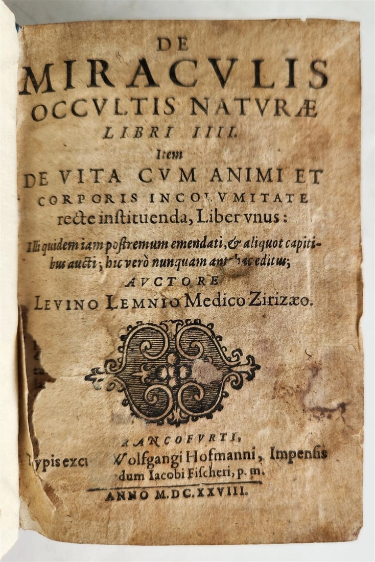 1628 SECRET MIRACLES of NATURE by L.Lemnius antique De miraculis occultis natura: Lemnius, Levinus. De miraculis occultis naturae libri IIII. Item de vita cum animi et corporis incolumitate recte instituenda, liber unis... Frankfurt, Hoffmann & Fischer; 1628 8 p., 582 p., 29 p. -VD