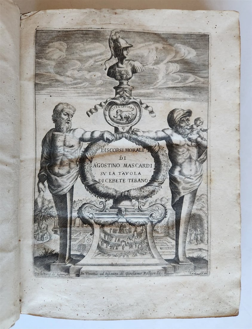 1627 Discorsi Morali Su La Tavola di Cebete Tebano antique VELLUM BOUND: Discorsi Morali Su La Tavola di Cebete Tebano. by A.Mascardi Venice, Pinelli ; 1627 First Edition With engraved title page. Original vellum, spine with raised bands and manuscript title. Mascardi was