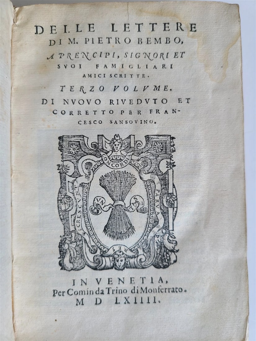 1564 PIETRO BEMBO Delle lettere a Sommi Pontefici antique VELLUM BINDING Italian: Bembo, Pietro. Delle lettere a Sommi Pontefici, a Cardinali [und:] a Prencipi, Signori et suoi famigliari amici scritte. Con la giunta della Vitta del Bembo Part 3 and 4 (of 4) Venice, Comin da Trino,