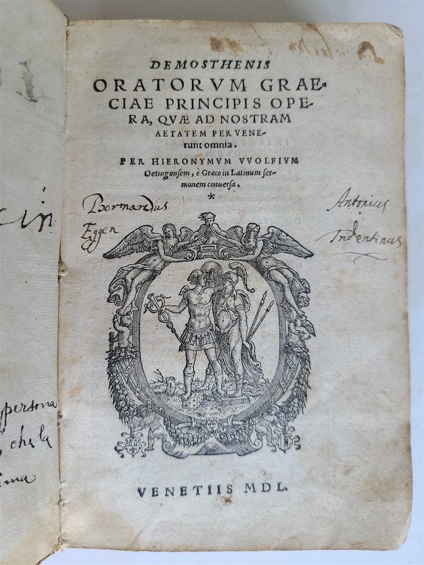 1550 POLITICAL SPEECHES by DEMOSTHENES antique VELLUM BOUND rare: Demosthenes. Oratorum graeciae principis opera, quae ad nostram aetatem per venerunt omnia, per H. Wolfium... Vols. 1-2 in 1 volume Venice, (Scoto); 1550 With woodcut printer's mark 8 lvs., 104 lvs.,