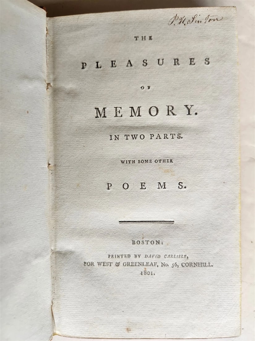 1801 PLEASURES of MEMORY & OTHER POEMS antique AMERICANA poetry ILLUSTRATED: PLEASURES of MEMORY in two parts, with some OTHER POEMS Boston; 1801 Illustrated 124 pp. Size 4 by 6 3/4" Original calf, red morocco spine label Very good condition, occasional foxing Text in English