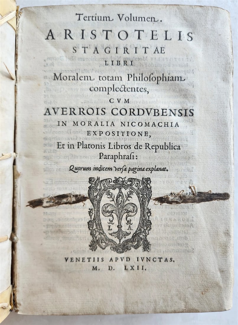 1562 ARISTOTLE STAGIRITAE COMMENTARIES by IBN RUSHD antique 16 century VELLUM: [Aristotle commentaries by Ibn Rushd] ARISTOTELIS STAGIRITAE libri MORALEM TOTAL PHILOSOPHIAM COMPLECTENTES, cum AVERROIS CORDUBENSIS Venice: apud Iuntas (Giunta); 1562 (Vol. III part 2 of 12 volumes)