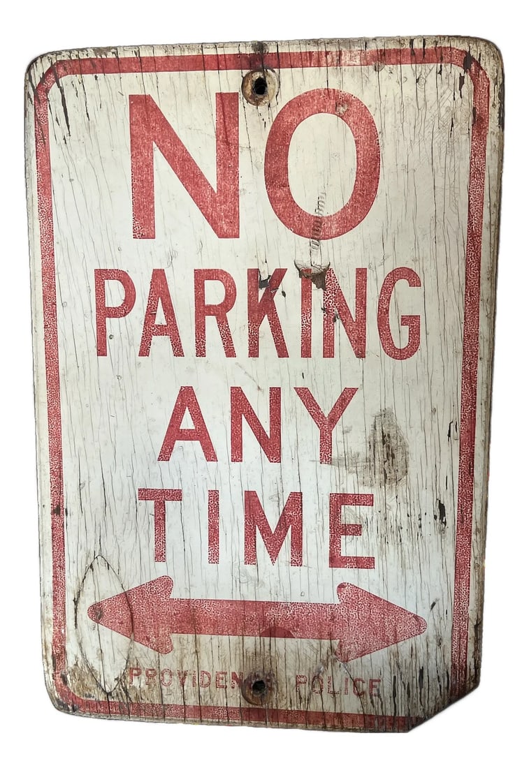 Vintage Wooden "No Parking Any Time" Providence Police Sign: Authentic vintage wooden "No Parking Any Time" sign from Providence, Rhode Island. Hand-painted in bold red block letters on a white ground, the sign features double directional arrows and the