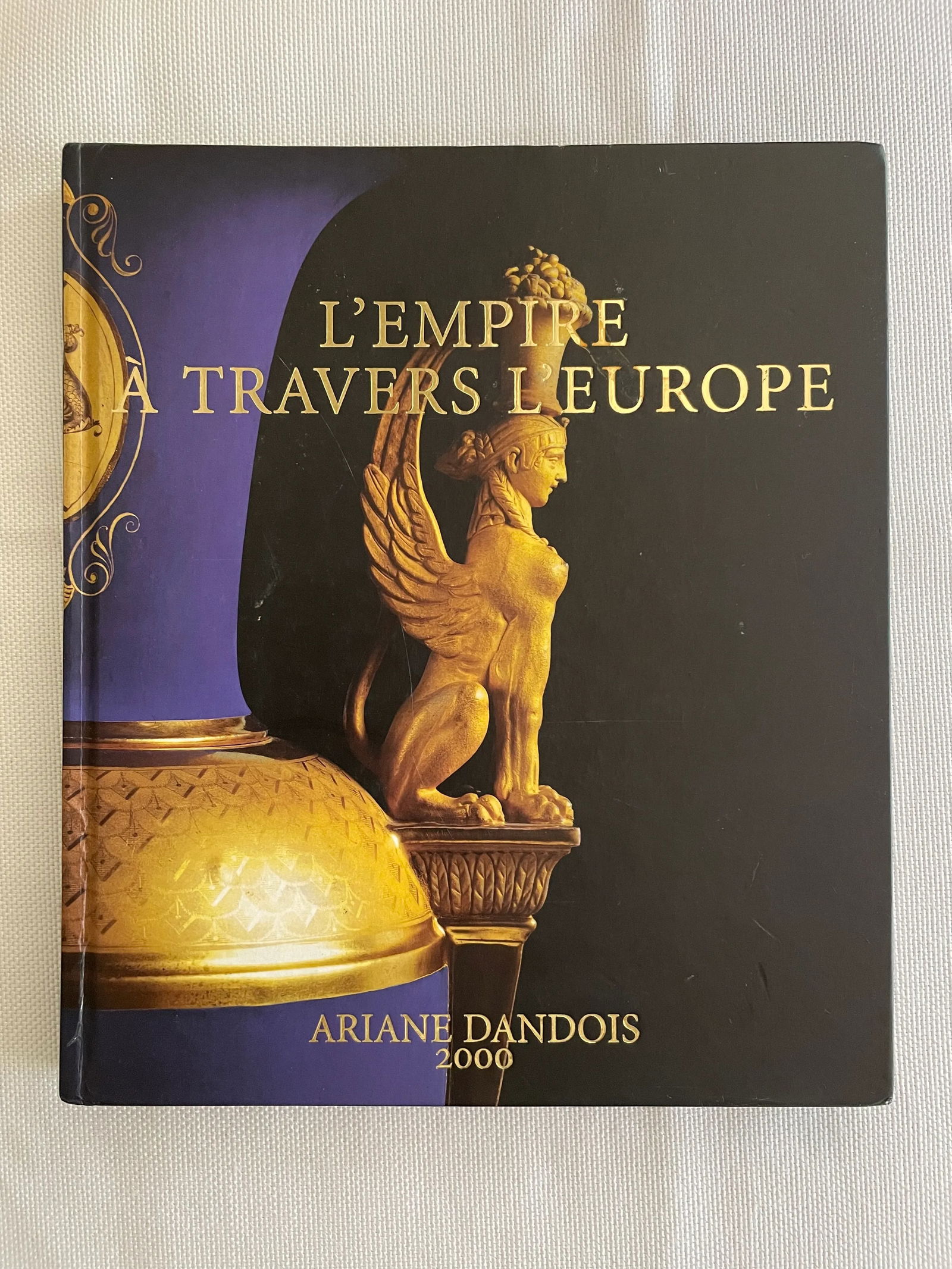 Signed Copy "L'Empire a Travers L'Europe" by Ariane Dandois 2000 - 9