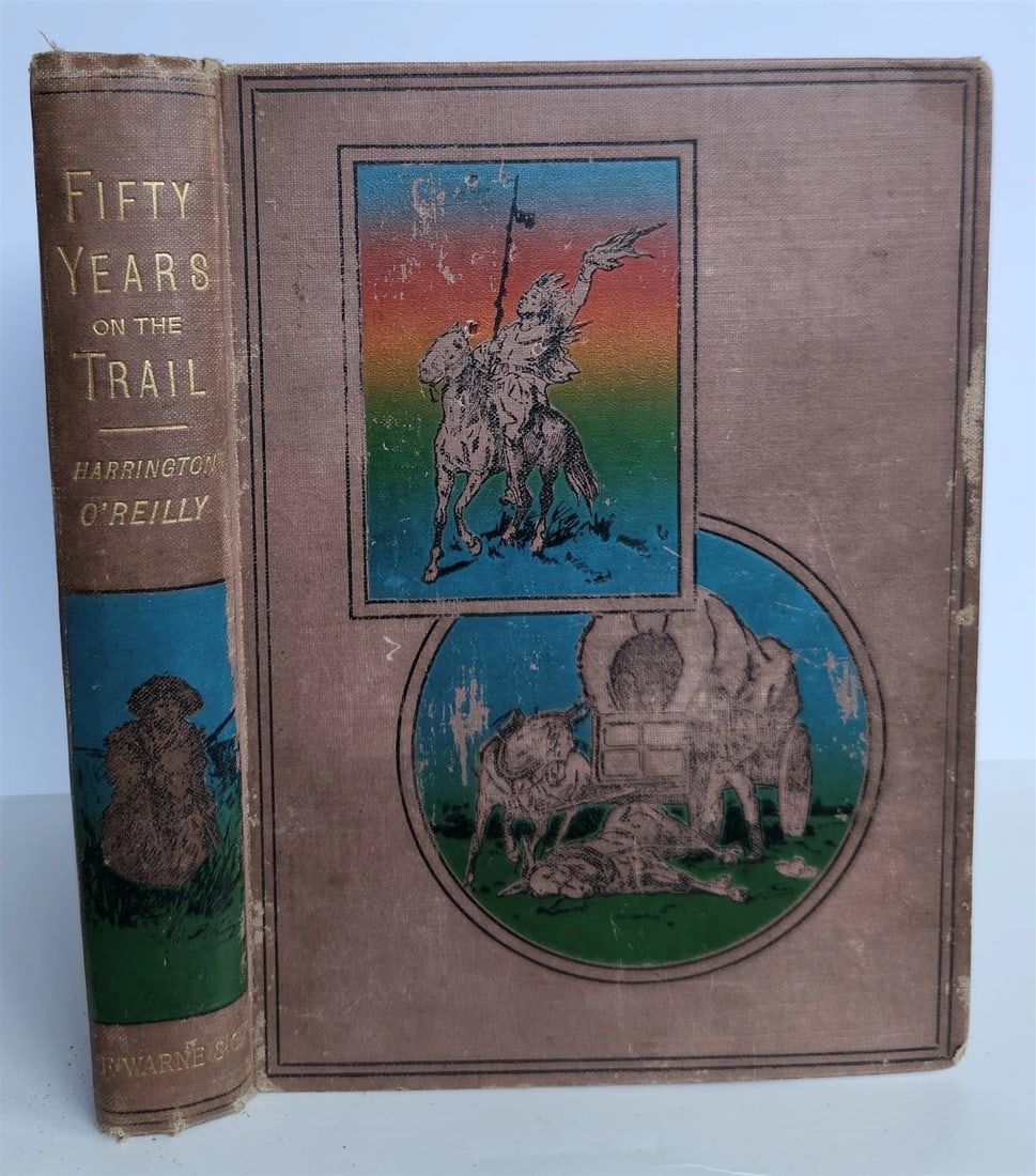 1889 FIFTY YEARS ON THE TRAIL Story of Western Life O'REILLY antique AMERICANA: Title: 1889 FIFTY YEARS ON THE TRAIL Story of Western Life O'REILLY antique AMERICANA Description: "FIFTY YEARS ON THE TRAIL True Story of Western Life by Harrington O'Reilly with over one hundred