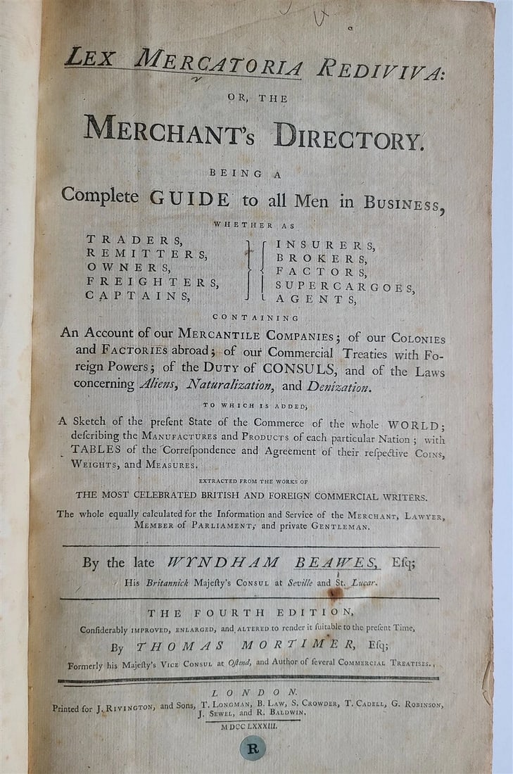 1783 Merchant's Directory LEX MERCATORIA REDIVIVA by W. BEAWES antique folio: Title: 1783 Merchant's Directory LEX MERCATORIA REDIVIVA by W. BEAWES antique folio Description: "Lex Mercatoria Rediviva: or, the Merchant's Directory Being a Complete Guide to All Men in Business, W