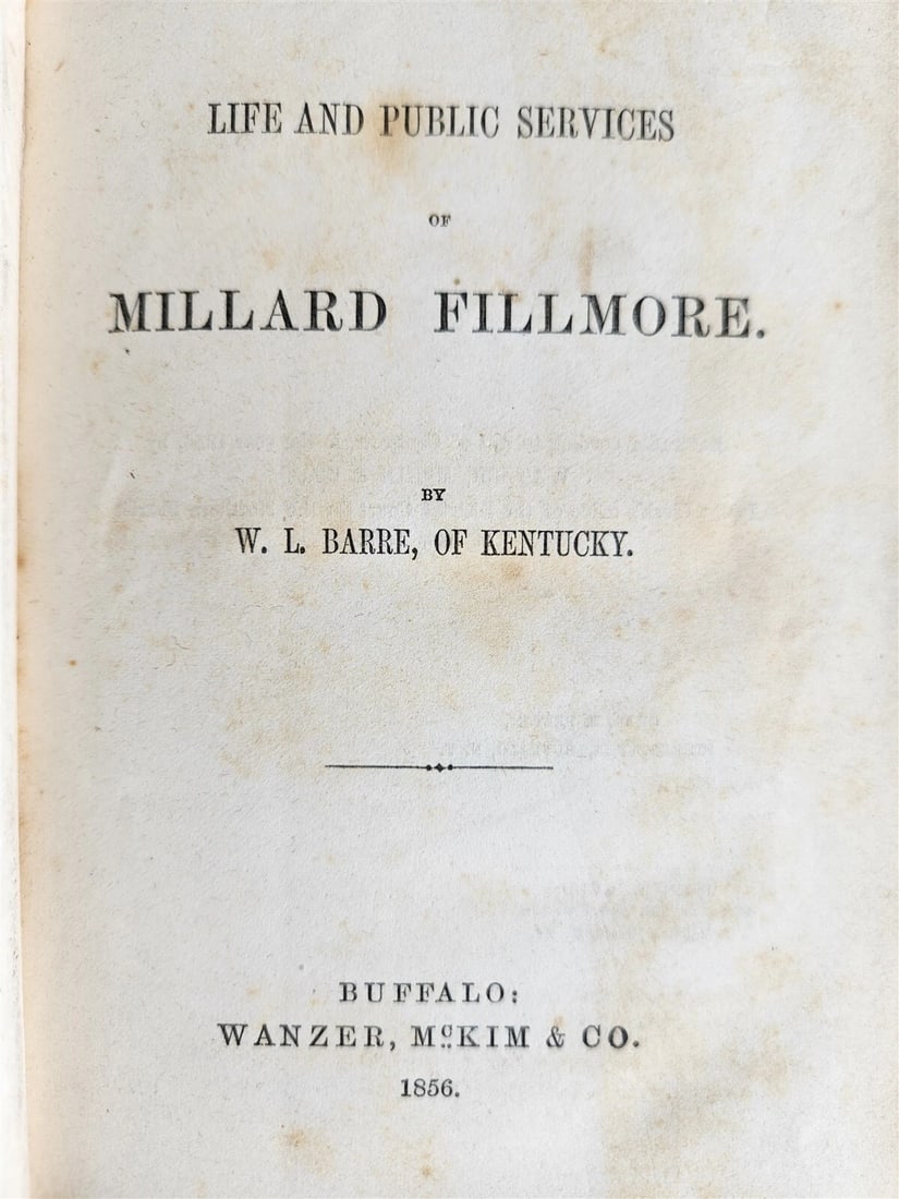 1856 THE LIFE & PUBLIC SERVICES of MILLARD FILLMORE by W.BARRE antique AMERICANA (1 of 5)