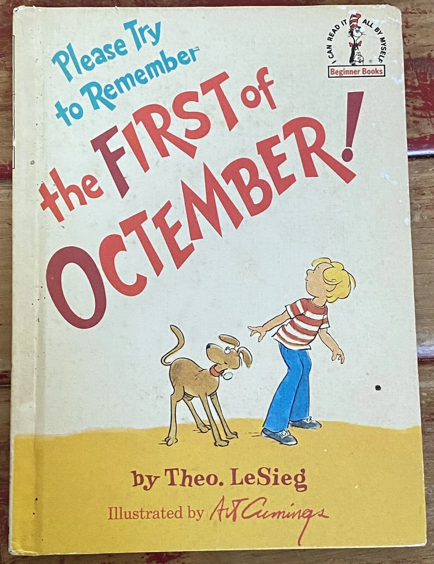 Seuss (LeSieg) B-63,BC Ed. Please Try To Remember the First of Octember! VG: Please Try To Remember the First of Octember! by Theo. LeSieg- Dr. Seuss- was published by Beginner Books a division of Random House in 1977. This original edition features illustrations by Art Cuming