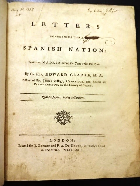 1763 Letters Concerning the Spanish Nation: Title: 1763 Letters Concerning the Spanish Nation Additional Info: "Letters Concerning the Spanish Nation Written at Madrid during the Years 1760 and 1761", by the Reverend Edward Clarke, printed at