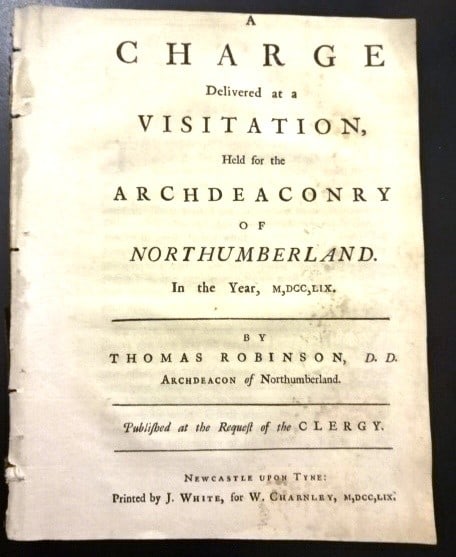 1759 Pamphlet Visitation Arch Deacon Northumberland: Title: 1759 Pamphlet Visitation Arch Deacon Northumberland Additional Info: "A Charge delivered at a Visitation, held for the Archdeaconry of Northumberland. In the year, M,DCC,LIX.", by Thomas